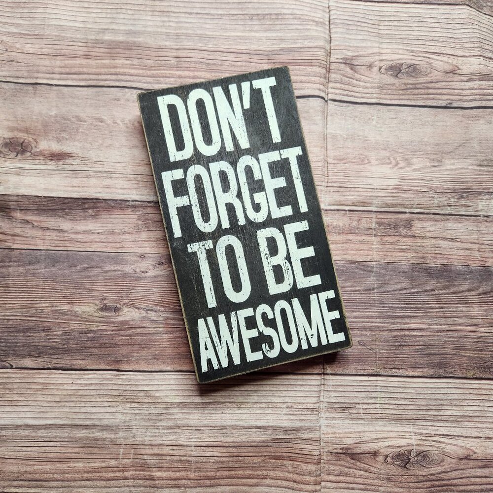 Don't Forget To Be Awesome Black Wood Wall Sign - Motivational Home Decor